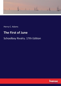 Paperback The First of June: Schoolboy Rivalry. 17th Edition Book