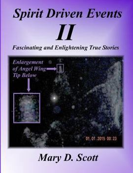 Paperback Spirit Driven Events II: Fascinating and Enlightening True Stories Book