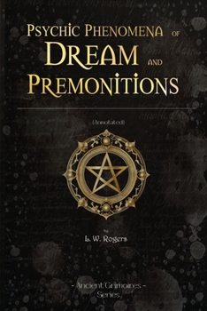 Paperback Psychic Phenomena of Dream and Premonitions: (annotated) Book