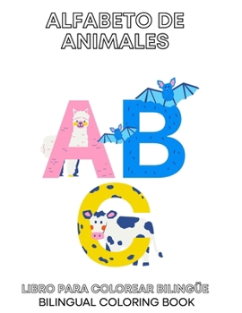 Alfabeto de Animales/Animal Alphabet: Coloring Book