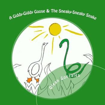 Paperback A Giddy-Giddy Goose & The Sneaky-Sneaky Snake Book