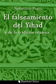 Paperback El falseamiento del Yihad y de la tradición islámica [Spanish] Book