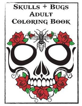 Paperback Skulls and Bugs Adult Coloring Book