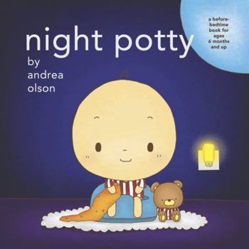 Board book Night Potty: a before-bedtime book for ages 6 months and up [Board book] Book