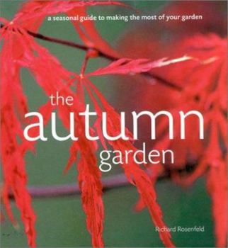Paperback The Autumn Garden: A Seasonal Guide to Making the Most of Your Garden Book