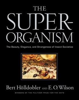 Hardcover The Superorganism: The Beauty, Elegance, and Strangeness of Insect Societies Book