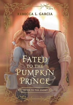 Fated to the Pumpkin Prince