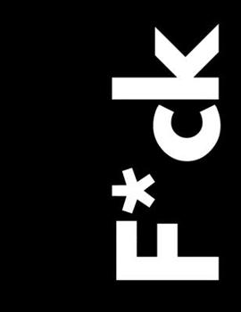 F*ck: College Ruled Blank Lined Composition Notebook. Funny Swearing Gag Journal. 8.5" x 11