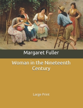 Woman in the Nineteenth Century: Large Print