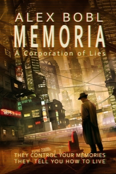 Paperback Memoria. A Corporation of Lies: An action-packed dystopian technothriller Book