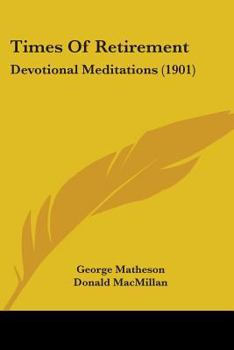 Paperback Times Of Retirement: Devotional Meditations (1901) Book