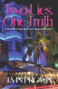 Paperback Two Lies, One Truth: A Mob Princess Romance Series-Book 1 Book