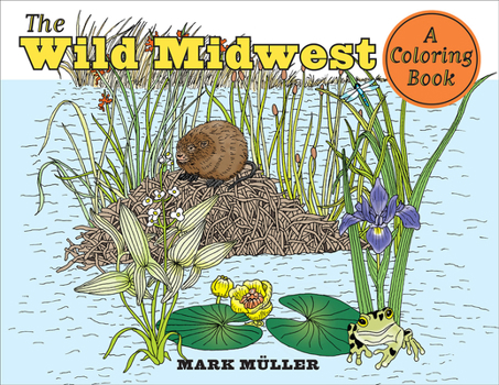 Paperback The Wild Midwest: A Coloring Book