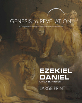 Paperback Genesis to Revelation: Ezekiel, Daniel Participant Book: A Comprehensive Verse-By-Verse Exploration of the Bible Book