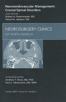 Hardcover Neuroendovascular Management: Cranial/Spinal Disorders, an Issue of Neurosurgery Clinics: Volume 20-4 Book