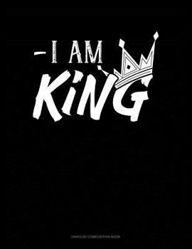 Paperback I Am King: Unruled Composition Book