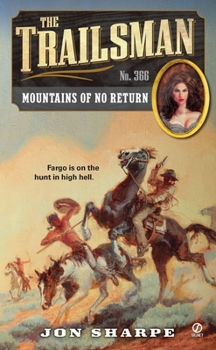 Mountains of No Return - Book #366 of the Trailsman
