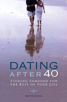 Paperback Dating After 40: finding someone for the rest of your life Book