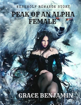 Paperback Peak of an Alpha Female: Blood Moon Book