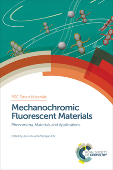 Mechanochromic Fluorescent Materials: Phenomena, Materials and Applications