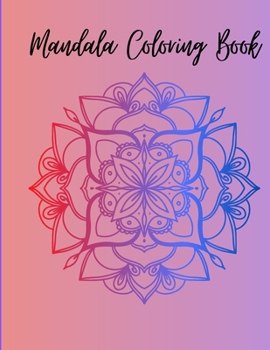 Mandala Coloring Book: An amazing colouring book Lots of pictures perfect for stress and relaxation