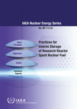 Paperback Practices for Interim Storage of Research Reactor Spent Nuclear Fuel Book
