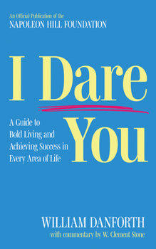 Paperback I Dare You: A Guide to Bold Living and Achieving Success in Every Area of Life Book