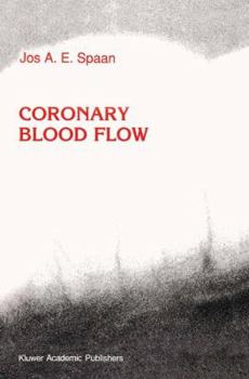 Hardcover Coronary Blood Flow: Mechanics, Distribution, and Control Book