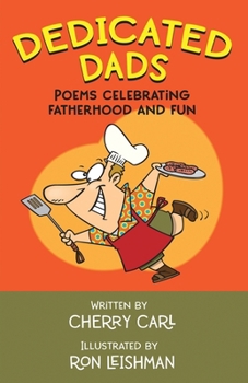 Paperback Dedicated Dads: Poems Celebrating Fatherhood And Fun Book