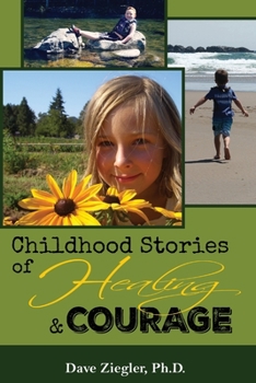 Paperback Childhood Stories of Healing and Courage Book