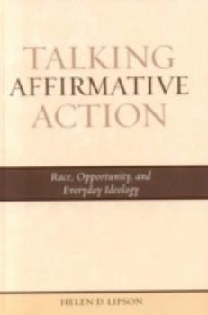 Paperback Talking Affirmative Action: Race, Opportunity, and Everyday Ideology Book