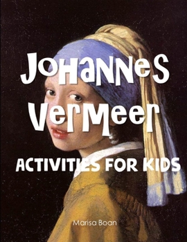 Paperback Johannes Vermeer: Activities for Kids Book
