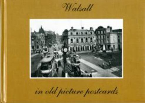 Walsall in Old Picture Postcards