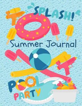 Paperback Summer Journal: Summer Journal for Kids: Vacation and Travel Journal: Summer Journal for Kids with Prompts: Summer Journal for Boys, G Book