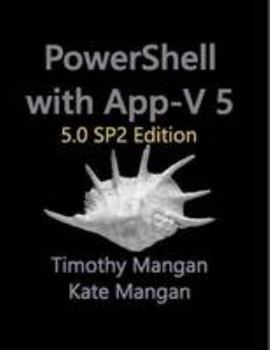 Paperback PowerShell with App-V 5 (Volume 5) Book
