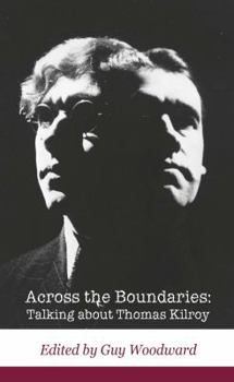 Paperback Across the Boundaries: Talking about Thomas Kilroy Book