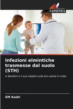 Paperback Infezioni elmintiche trasmesse dal suolo (STH) [Italian] Book