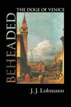 Paperback Beheaded: The Doge of Venice Book