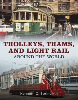 Paperback Trolleys, Trams, and Light Rail Around the World Book