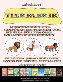 Paperback Weihnachtskunst: Tierfabrik - Ausschneiden und Einf?gen [German] Book