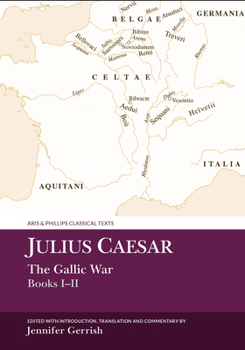 Hardcover Julius Caesar: The Gallic War Books I-II Book