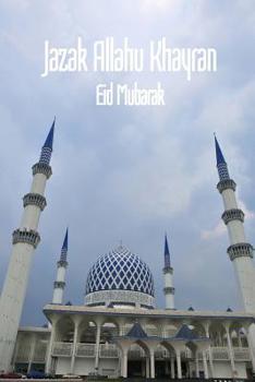 Jazak Allahu Khayran - Eid Mubarak: An Islamic Gift Book with the expression of gratitude meaning May God reward you with goodness. - Blue Mosque, Masjid Sultan Salahuddin Abdul Aziz, Kuala lumpur, Ma
