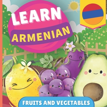Learn armenian - Fruits and vegetables: Picture book for bilingual kids - English / Armenian - with pronunciations
