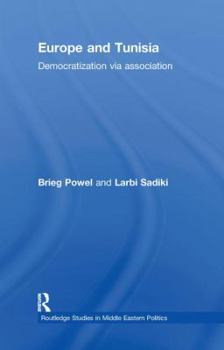 Paperback Europe and Tunisia: Democratization via Association Book