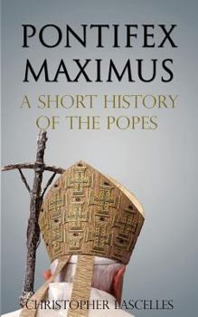 Paperback Pontifex Maximus: A Short History of the Popes Book