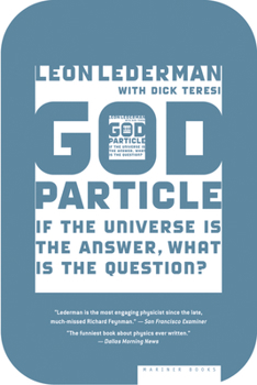 Paperback The God Particle: If the Universe Is the Answer, What Is the Question? Book