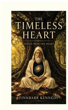 Paperback The Timeless Heart: Verses From The Heart Book