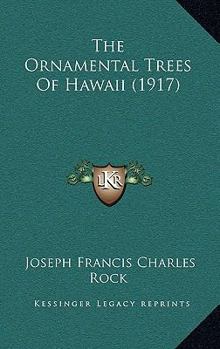 The Ornamental Trees Of Hawaii