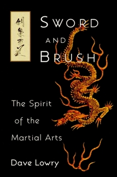 Paperback Sword and Brush: The Spirit of the Martial Arts Book