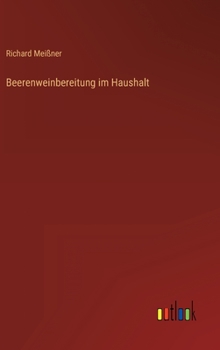 Hardcover Beerenweinbereitung im Haushalt [German] Book